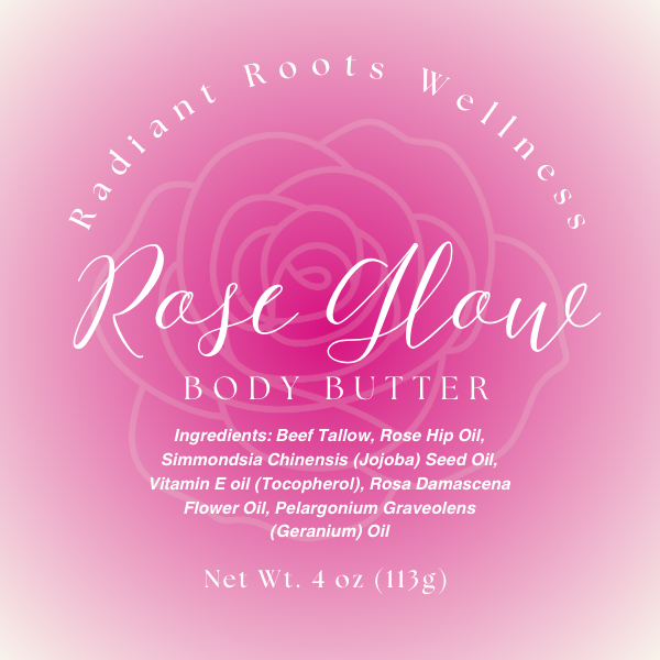 Rose Glow Body Butter — Radiant Roots Wellness label